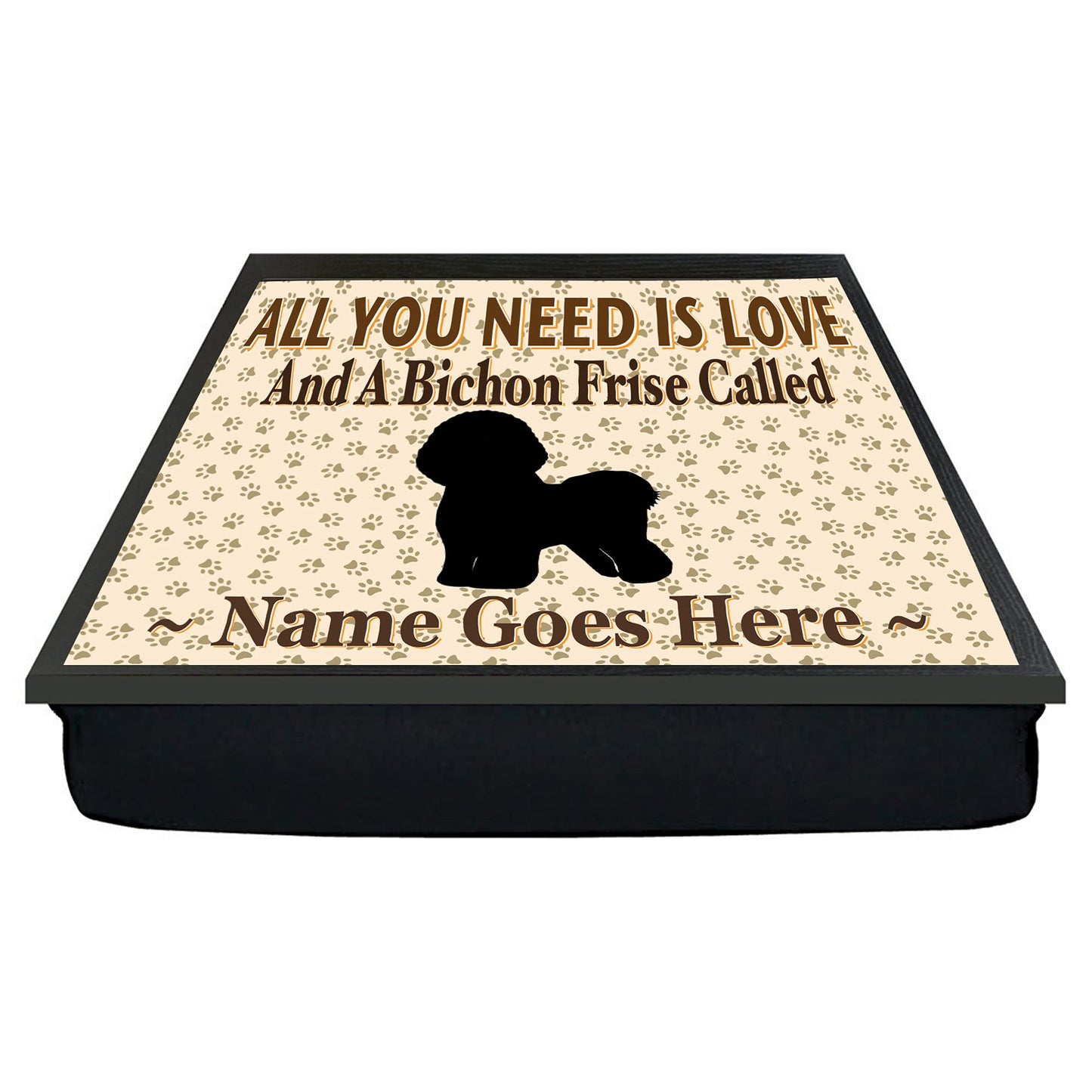 All You Need Is Love Bichon Frise Personalised Dog Breed Cushion Lap Tray Bean Bag Gift