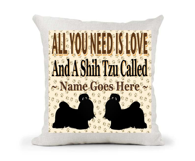 All You Need Is Love And A Shih Tzu Personalised Country Canvas Style Cushion Cover Gift