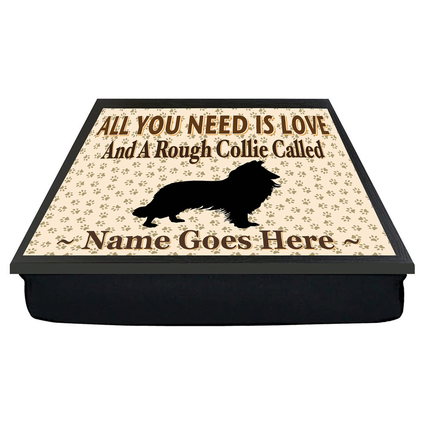 All You Need Is Love and a Rough Collie Personalised Dog Breed Cushion Lap Tray Bean Bag Gift