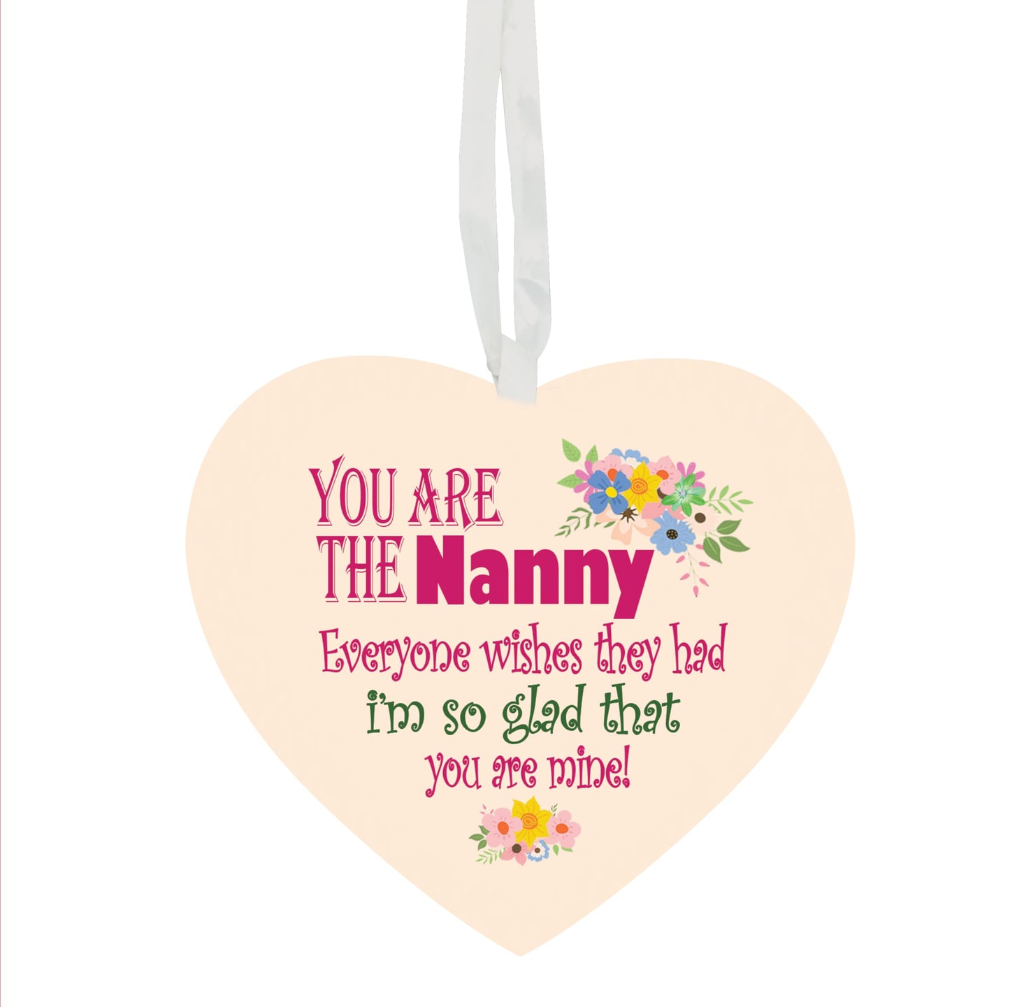 You Are The Grandma Granny Nanny Nanna Nan Everyone Wishes They Had I'm So Glad That You Are Mine Hanging Heart Ceramic Keepsake