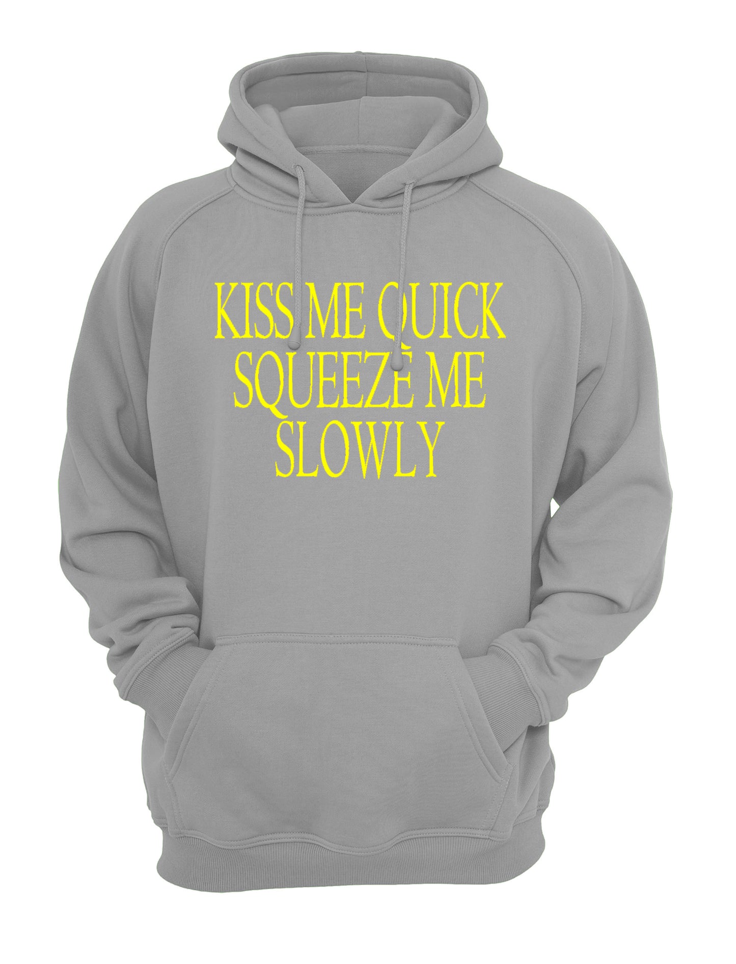 Kiss Me Quick Squeeze Me Slowly Slogan Unisex Casual Hoody Black, Grey