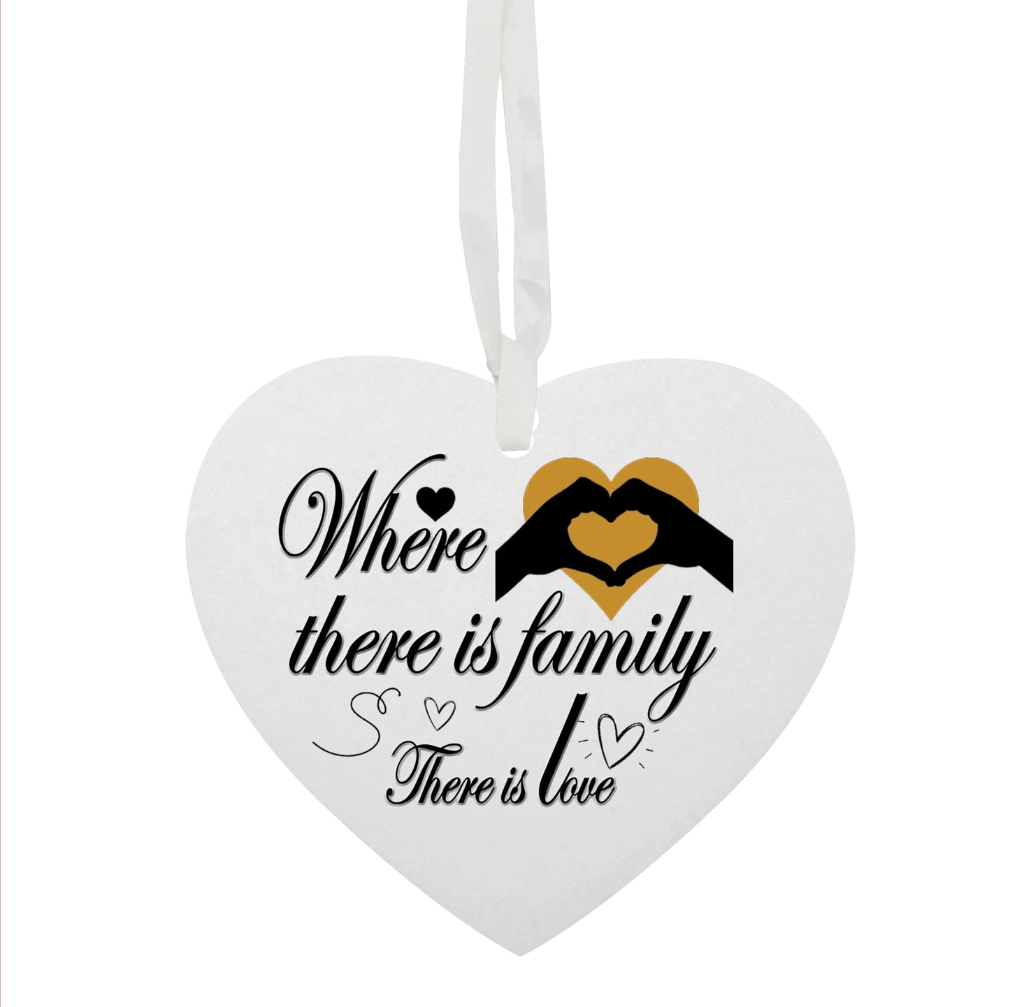 Where There Is Family There Is Love Hanging Heart Ceramic Keepsake