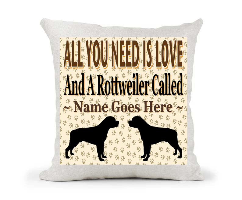 All You Need Is Love And A Rottweiler Personalised Country Canvas Style Cushion Cover Gift