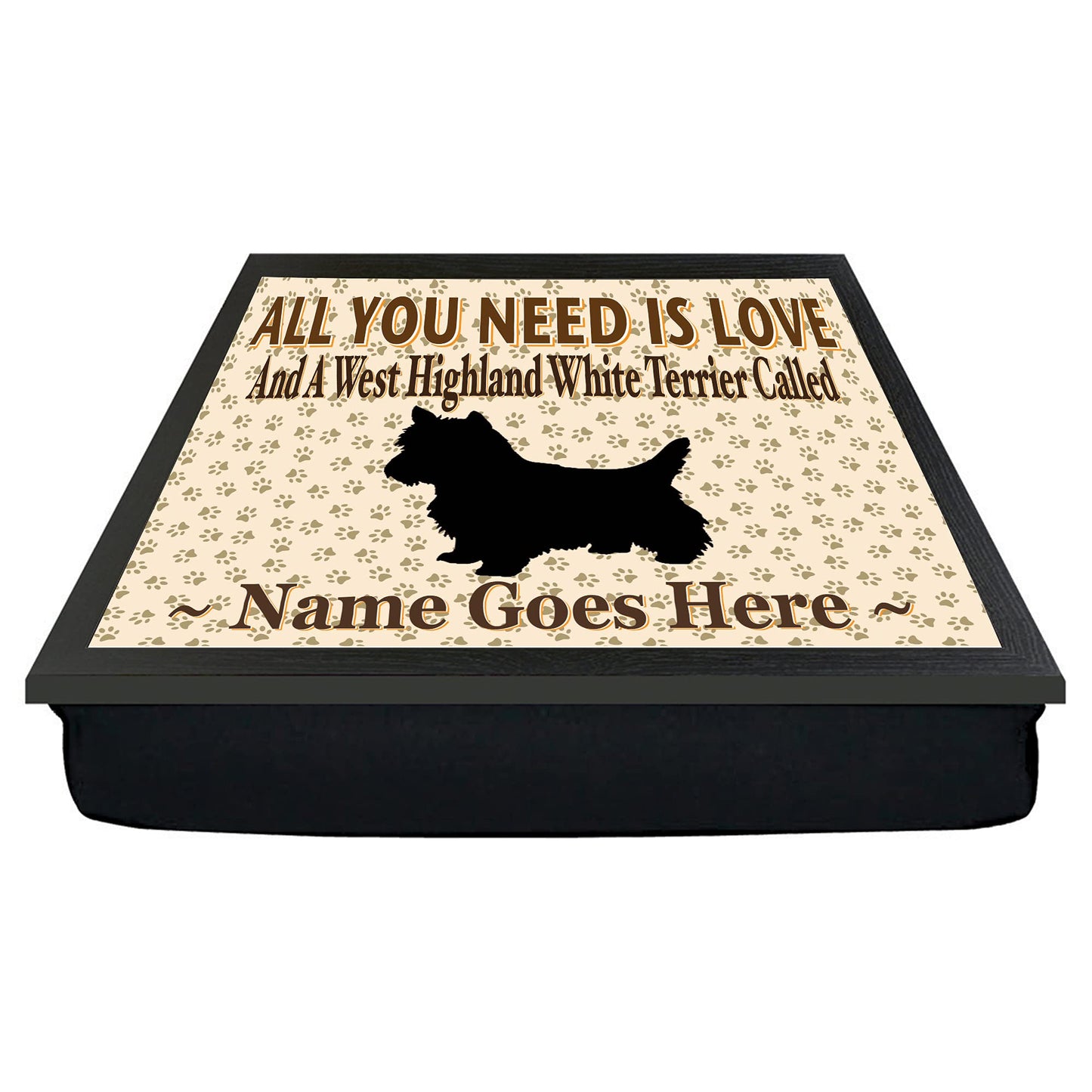 All You Need Is Love West Highland Terrier Personalised Dog Breed Cushion Lap Tray Bean Bag Gift