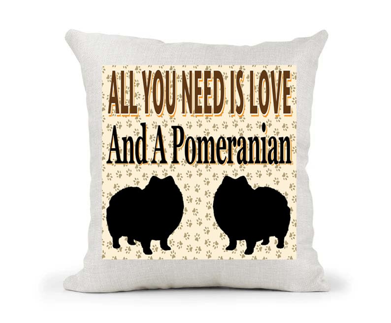 All You Need Is Love And A Pomeranian Country Canvas Style Cushion Cover Gift