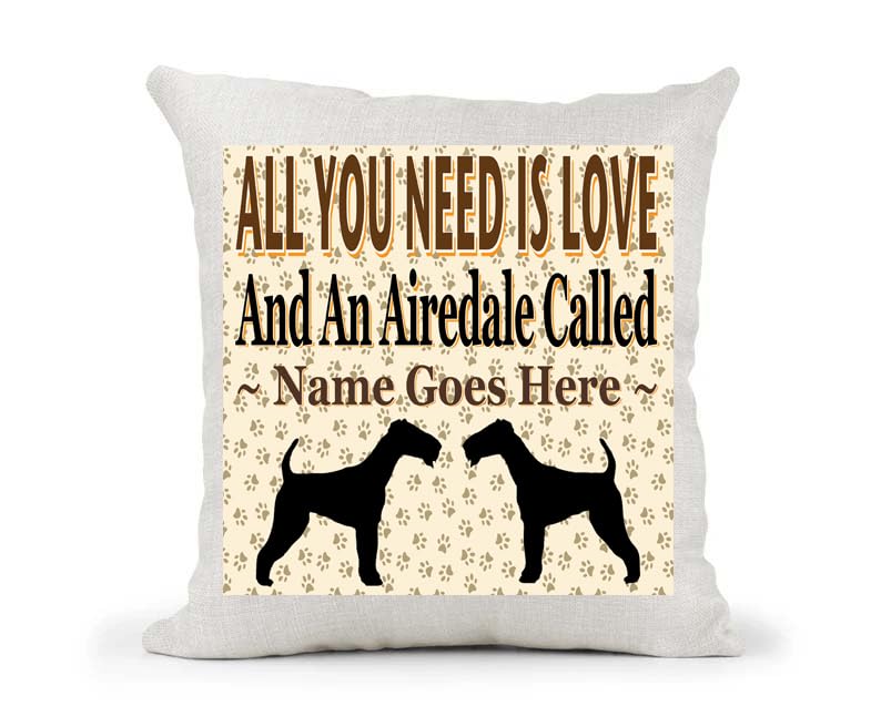 All You Need Is Love And A Personalised Airedale Country Canvas Style Cushion Cover Gift