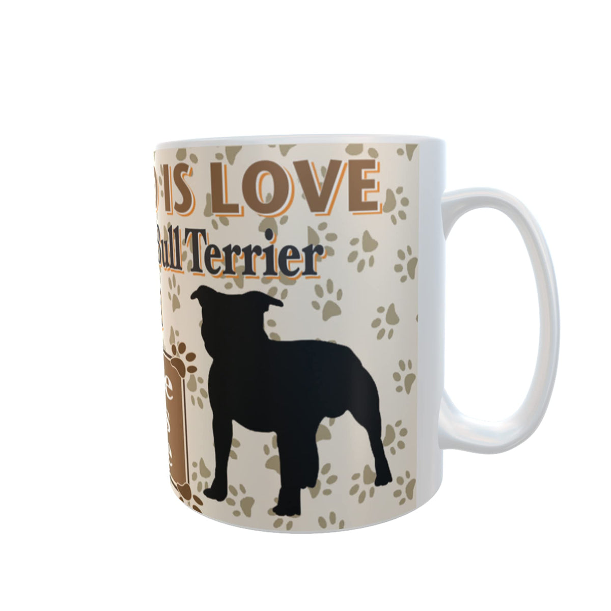 All You Need is Love and a Staffordshire Bull Terrier Dog Personalised Mug Gift