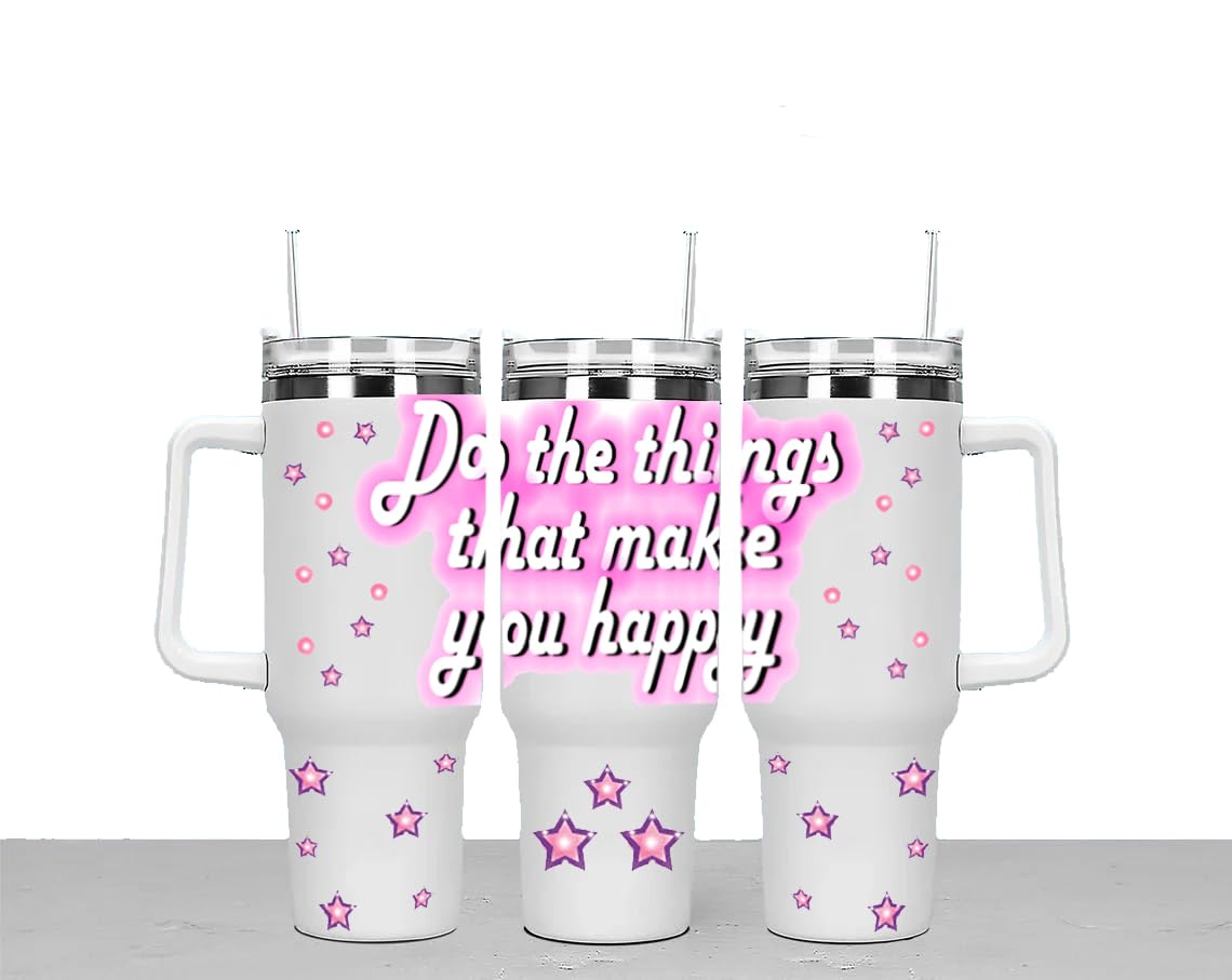 Do The Things Thats Make You Happy Large Unisex 40oz Stainless Steel Travel Cup Tumbler Gift with Carry Handle, Lid and Straw