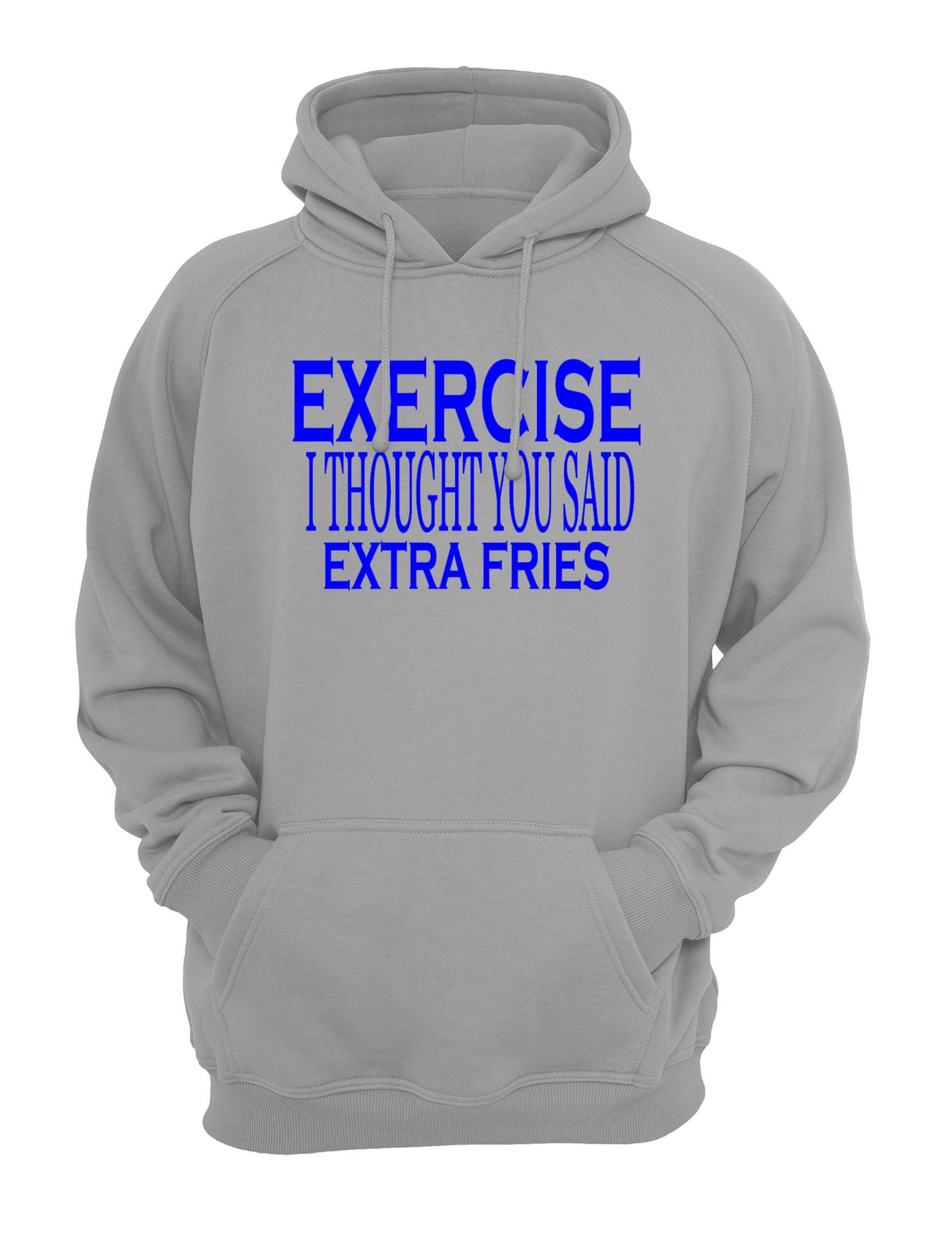 Exercise, I Thought You Said Extra Fries Unisex Casual Hoody, Sweatshirt, Sweat Black, Grey