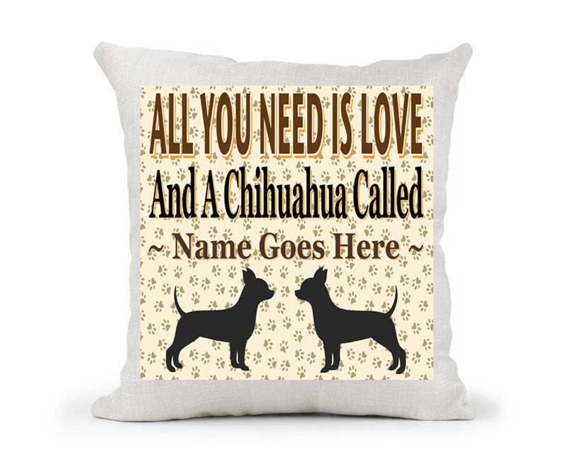 All You Need Is Love And A Chihuahua Personalised Country Canvas Style Cushion Cover Gift