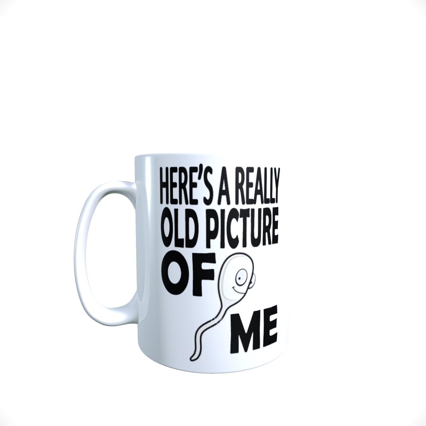 Here's A Really Old Picture of Me Funny Slogan Mug Gift