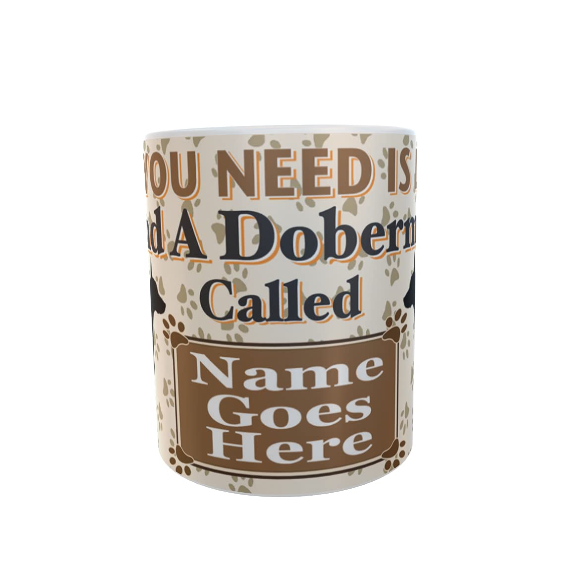 All You Need is Love and a Doberman Dog Personalised Mug Gift