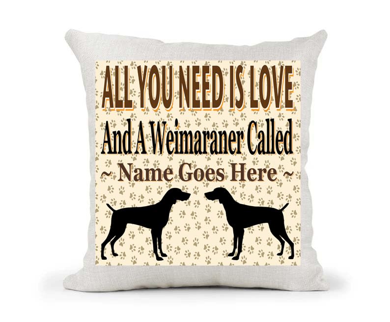 All You Need Is Love And A Weimaraner Personalised Country Canvas Cushion Cover Gift