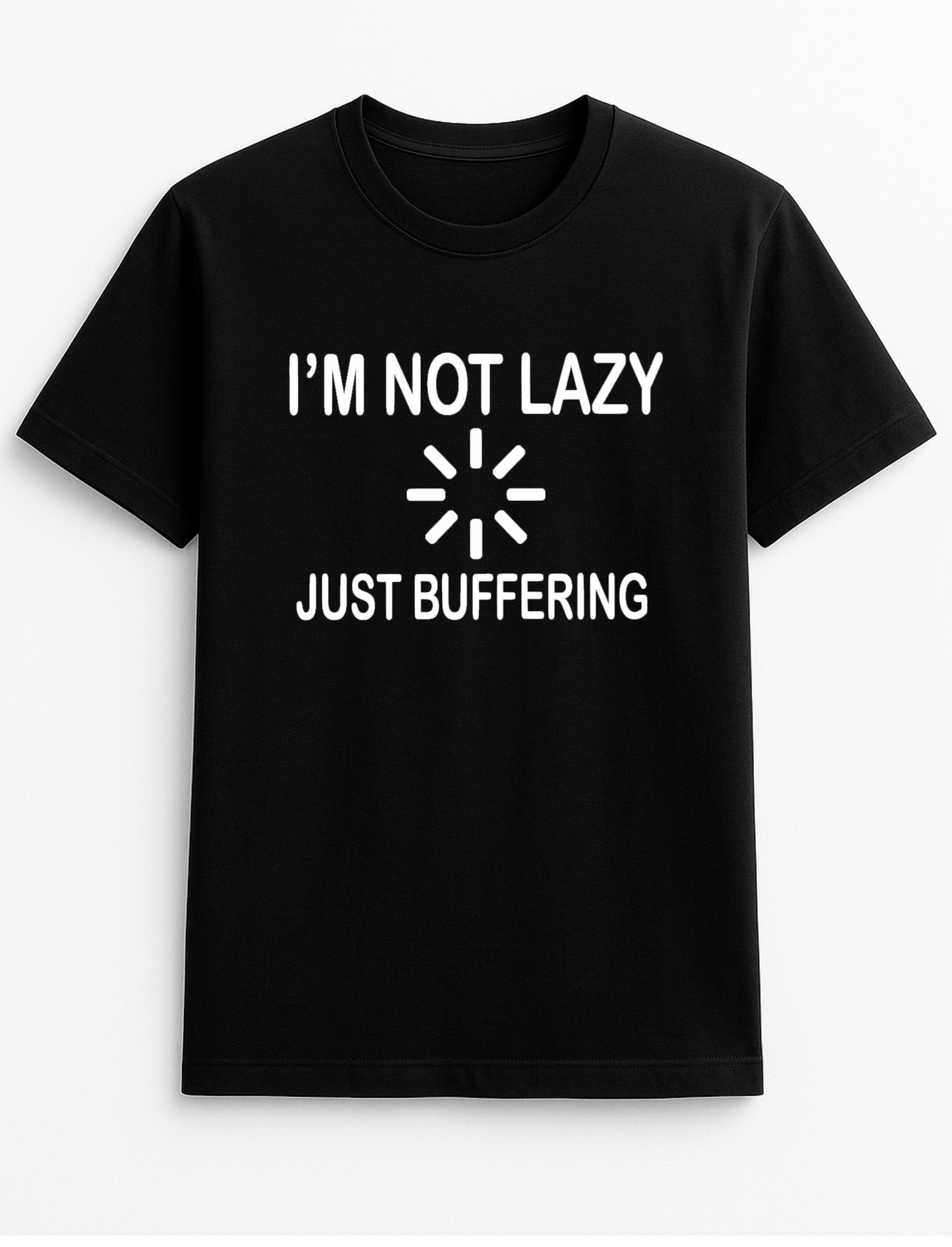I'm Not Lazy I'm Just Buffering Funny Humorous Personalised Unisex T-Shirt Gift Multicolor