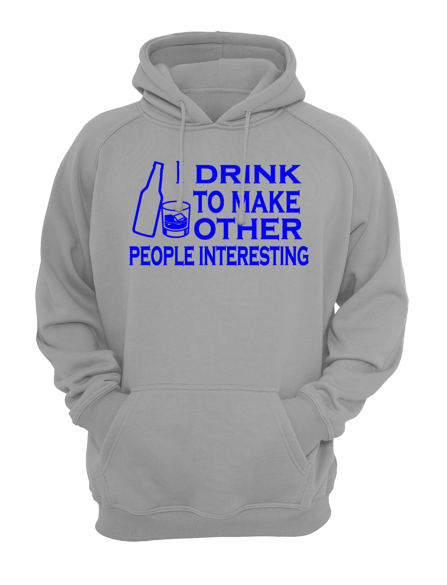 I Drink to Make Others Interesting (Beer) Unisex Casual Hoody, Sweatshirt, Sweat Black, Grey