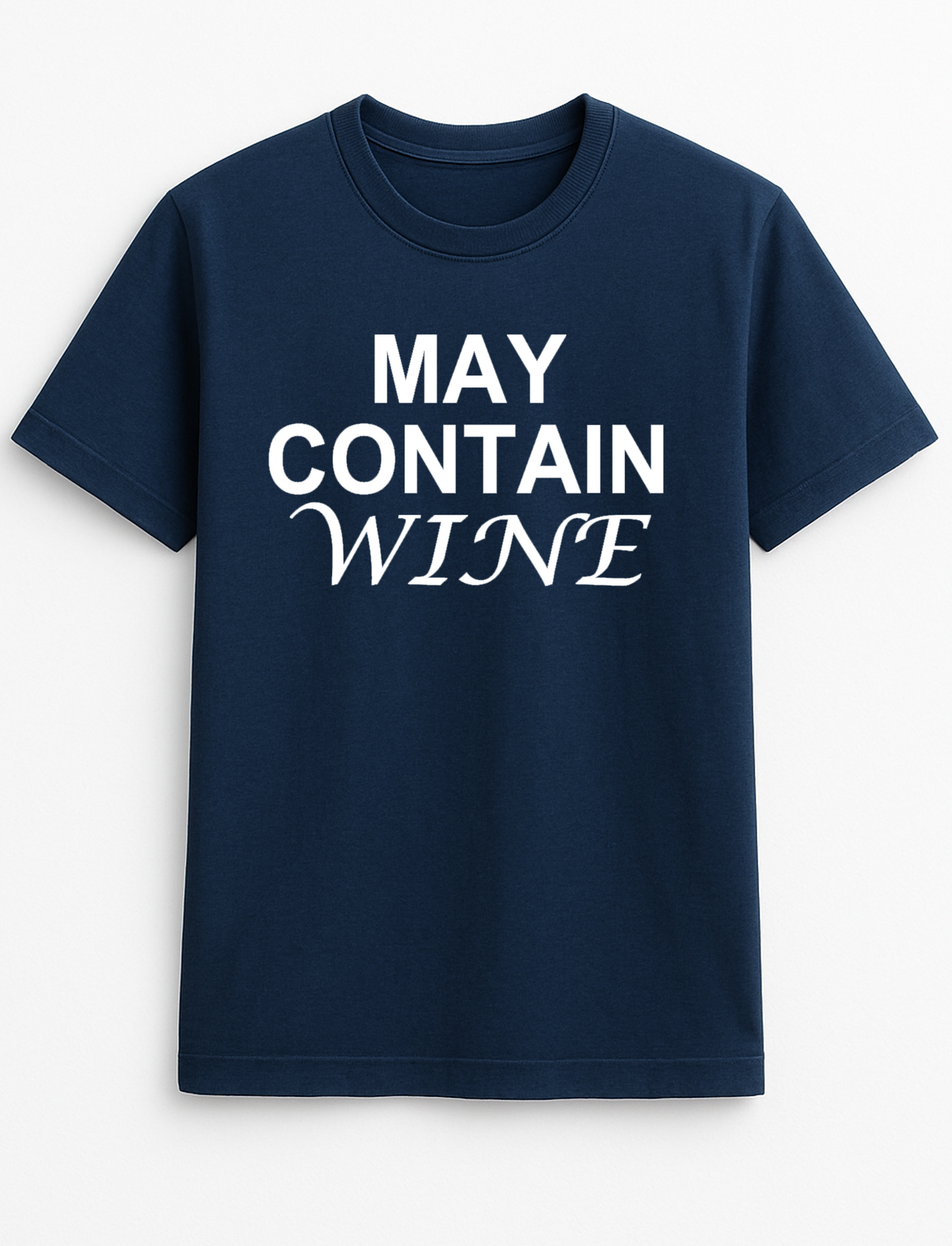 May Contain Wine Humorous Funny Personalised Slogan Unisex T-Shirt Gift