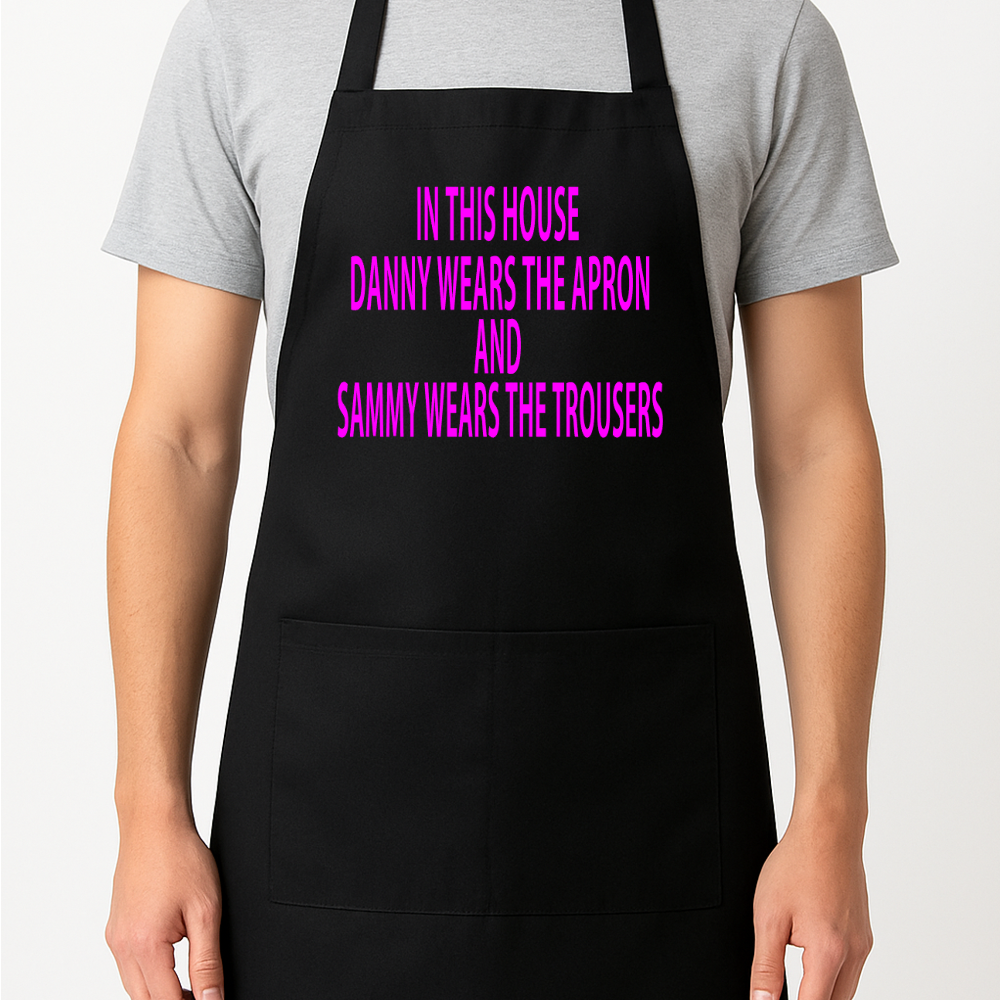 In This House (Name) Wears the Apron And (Name) Wears the Trousers Personalised Apron Gift Present Barbeque
