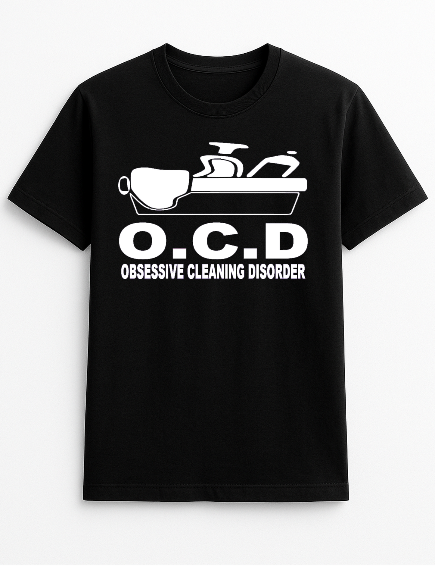 Obsessive Cleaning Disorder Humorous Funny Slogan Personalised Colours Unisex T-Shirt Gift Black