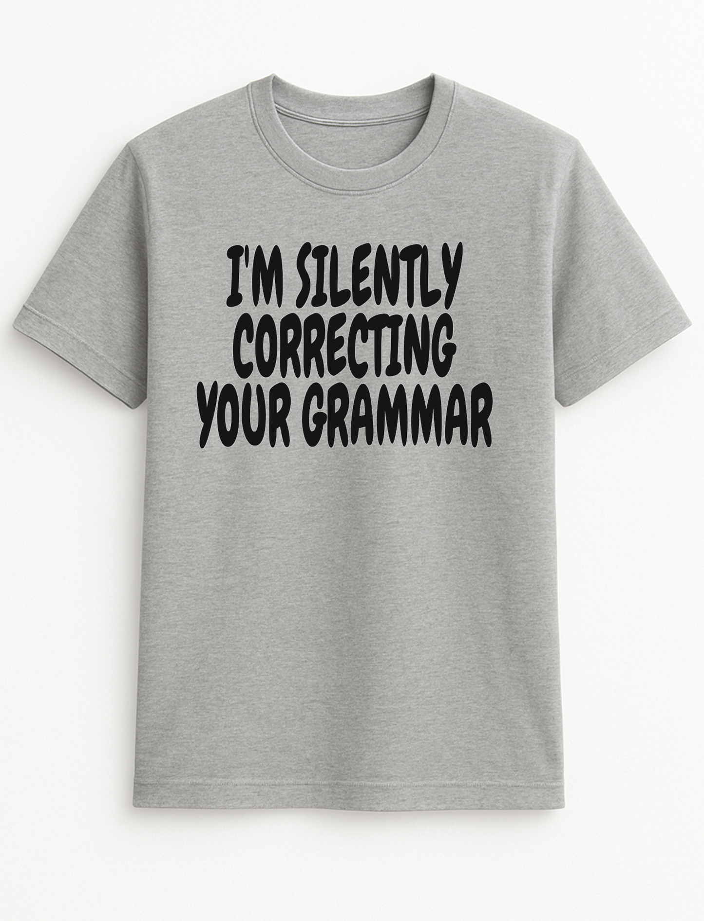 I'm Silently Correcting Your Grammar Humorous Funny Slogan Personalised Colours Unisex Top Tee T-Shirt Gift Black