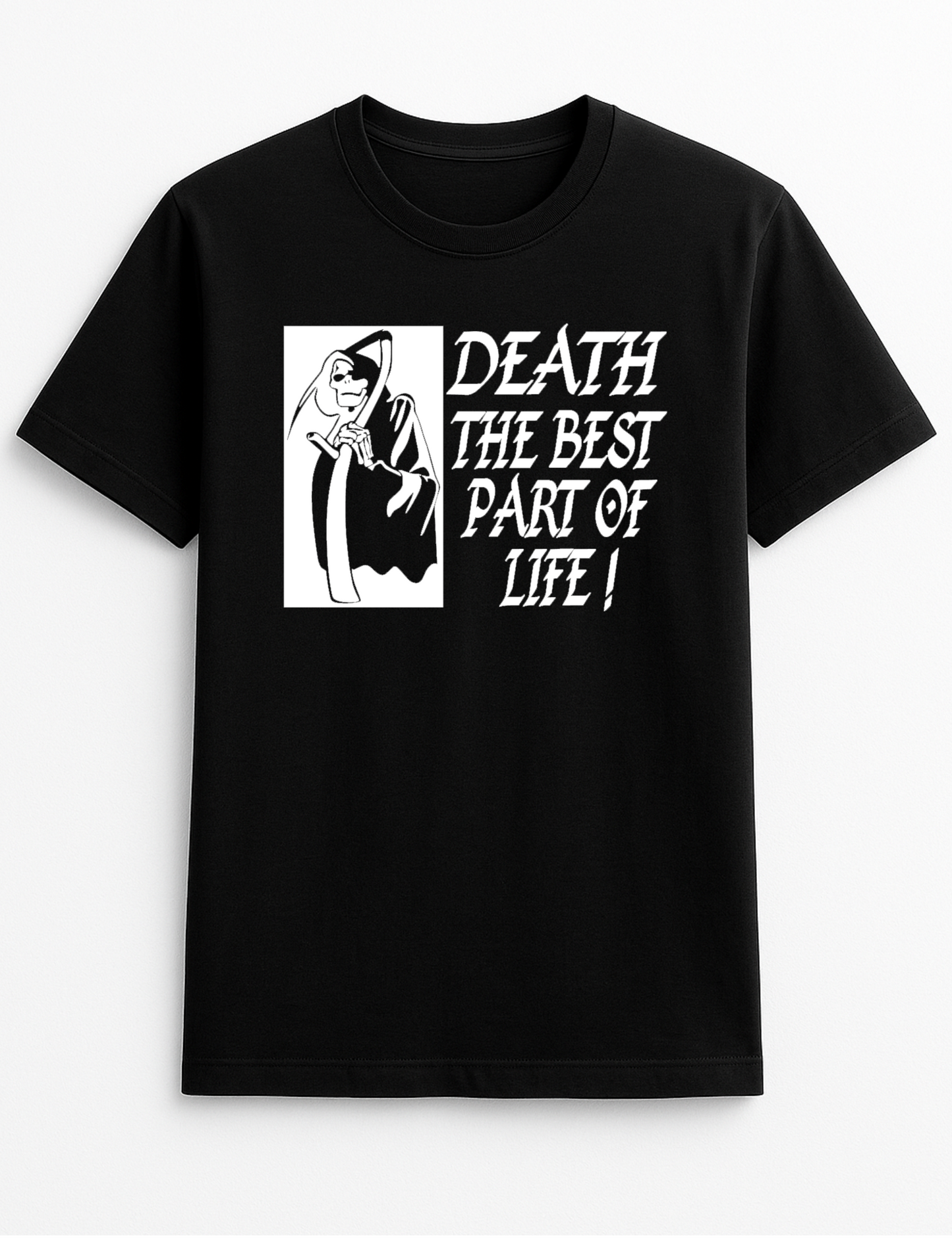 Death, The Best Part of Life Grim Reaper Humorous Funny Slogan Personalised Colours Unisex T-Shirt Gift Black