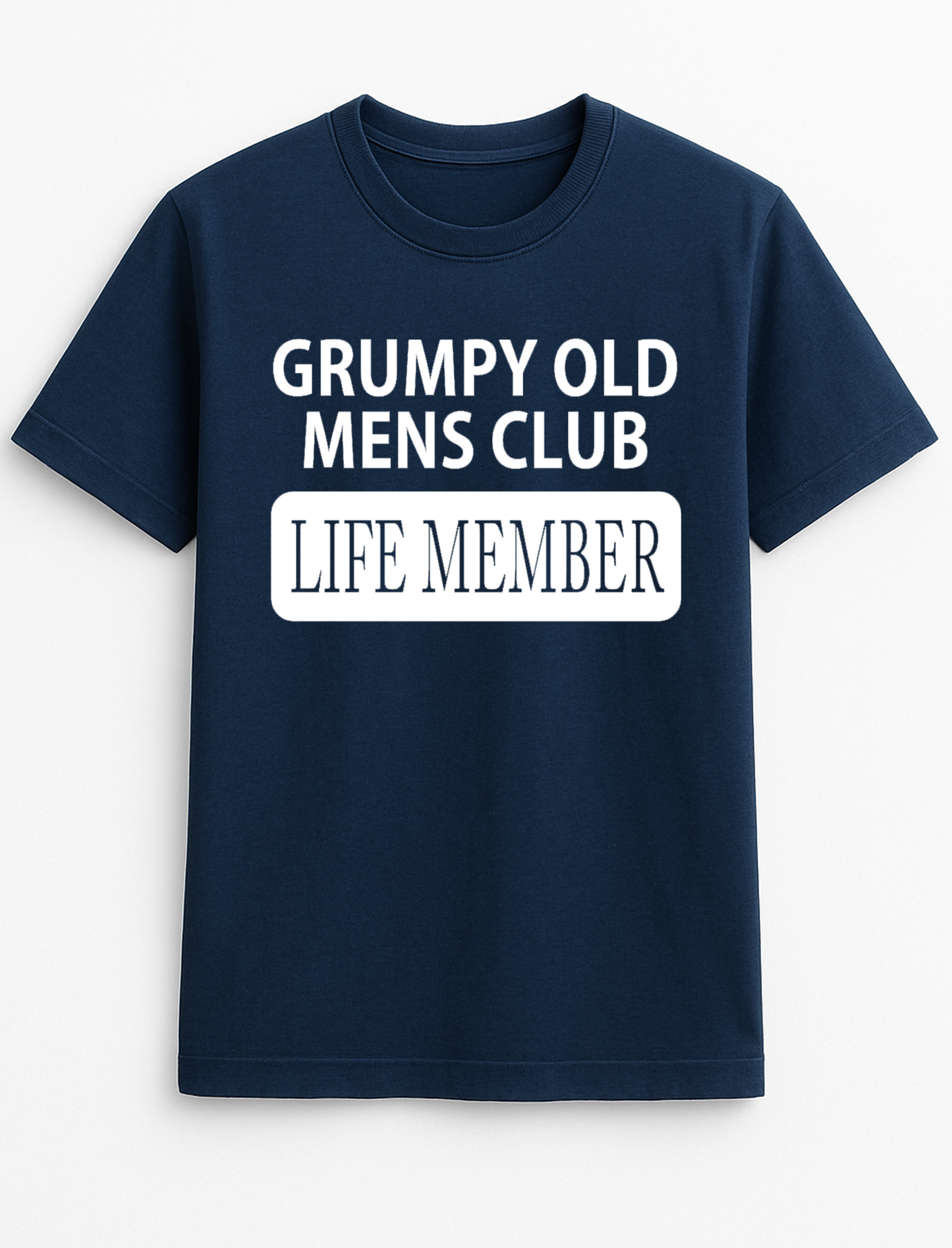 Grumpy Old Mens Club - Life Member Funny Humour Slogan Personalised Colours Unisex T-Shirt Gift Black, S-XXL