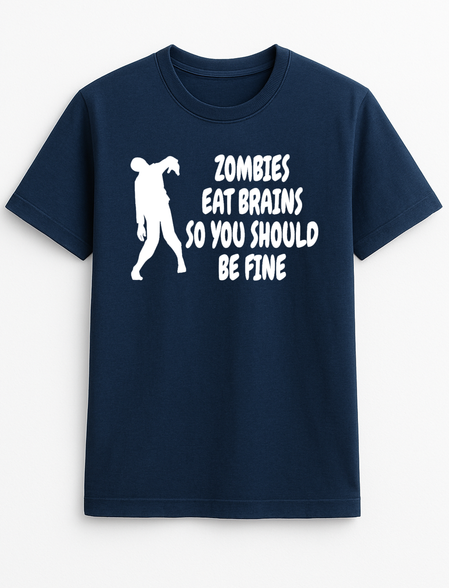 Zombies Eat Brains So You Should Be Fine Cheeky Funny Humour Slogan Personalised Colours Unisex T-Shirt Gift Black