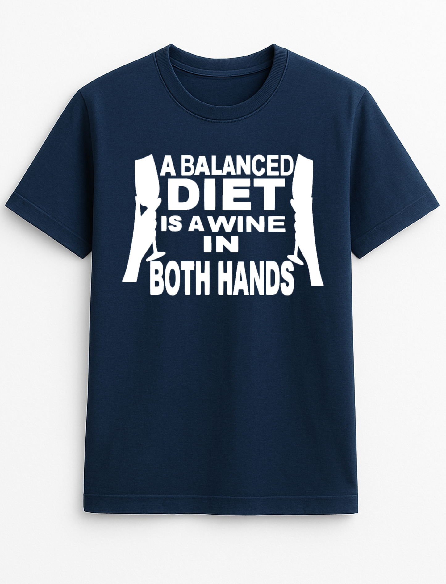 A Balanced Diet is A Wine in Each Hand Humorous Funny Personalised Slogan Unisex T-Shirt Gift