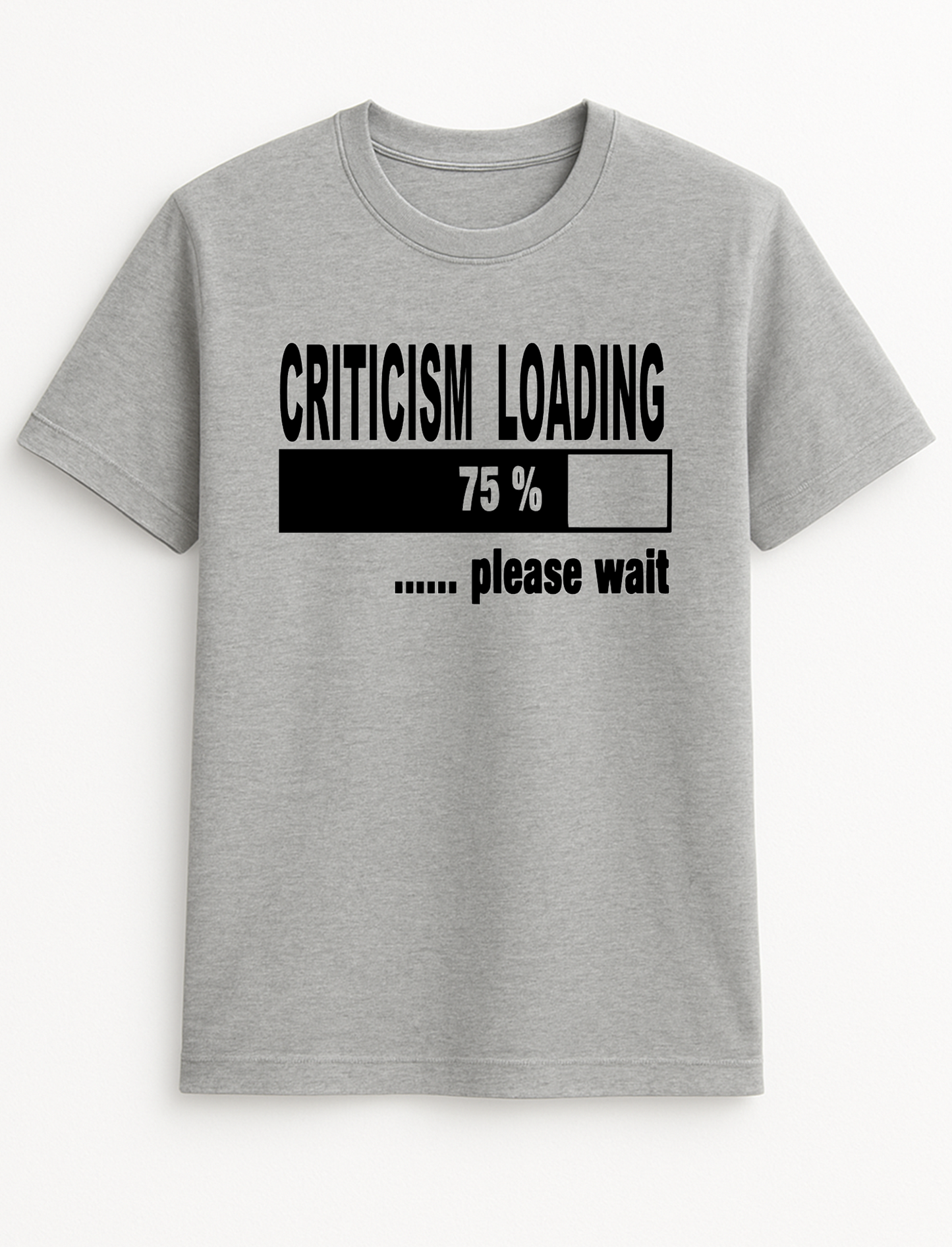 Criticism Loading Humorous Funny Personalised Colours Slogan Unisex T-Shirt Gift Black