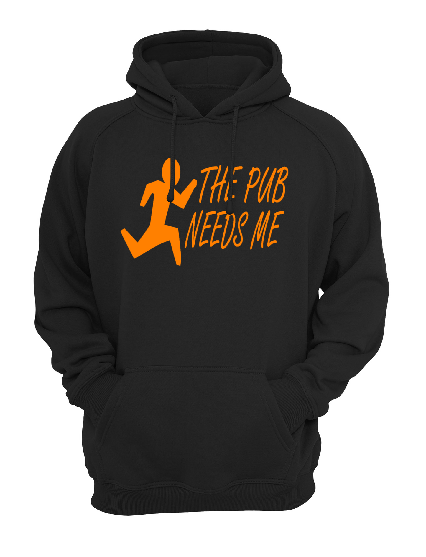 The Pub Needs Me Humorous Slogan Unisex Casual Hoody, Sweatshirt, Sweat Black, Grey