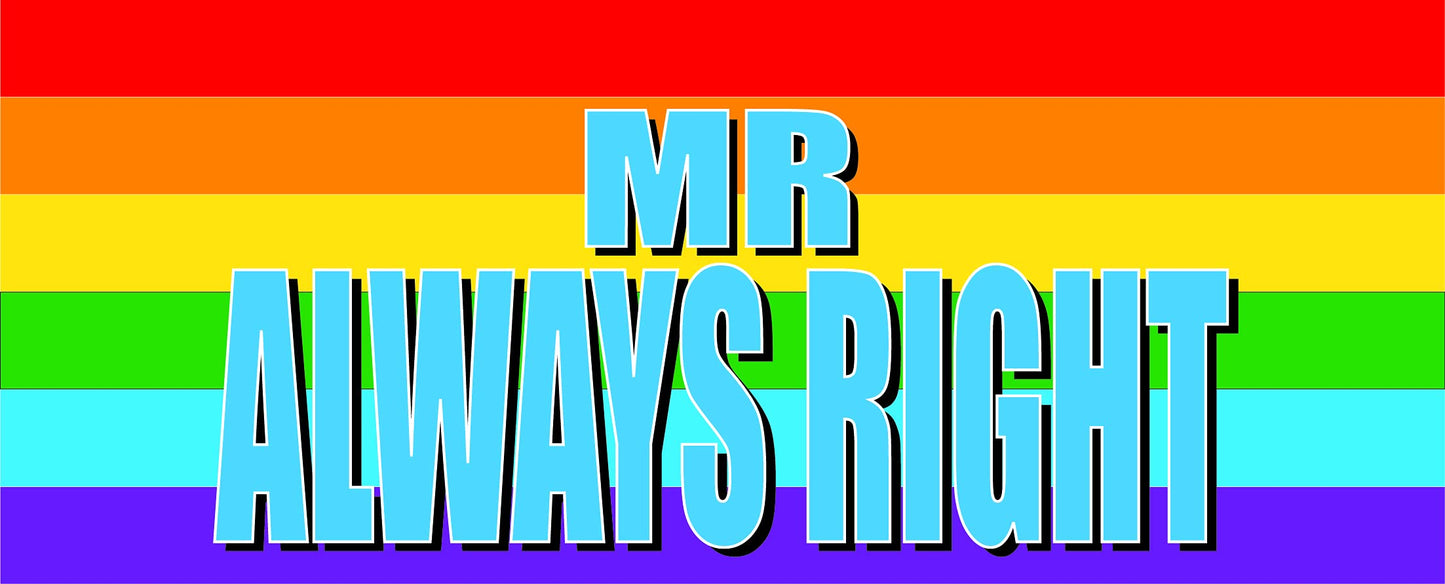 Mr Always Right Gay Pride Gift Mug