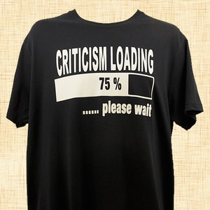 Criticism Loading T-Shirt