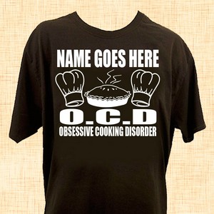 O.C.D Obsessive Cooking Disorder Personalised T-Shirt
