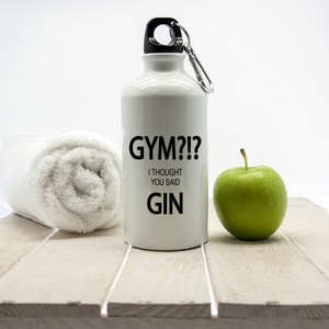 Personalised Gym?!? I Thought You Said Gin Water Bottle