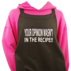 Your Opinion Wasn't In The Recipe Apron