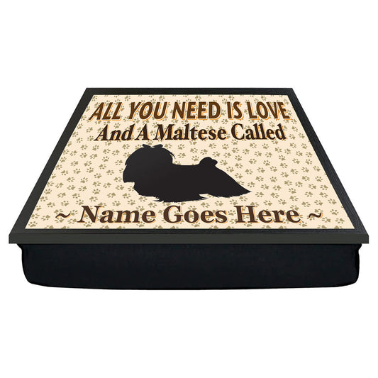 All You Need Is Love Maltese Personalised Dog Breed Cushion Lap Tray Bean Bag Gift