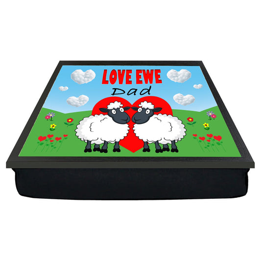 Love Ewe Dad Male Cute Sheep Cushioned Lap Tray Gift Present