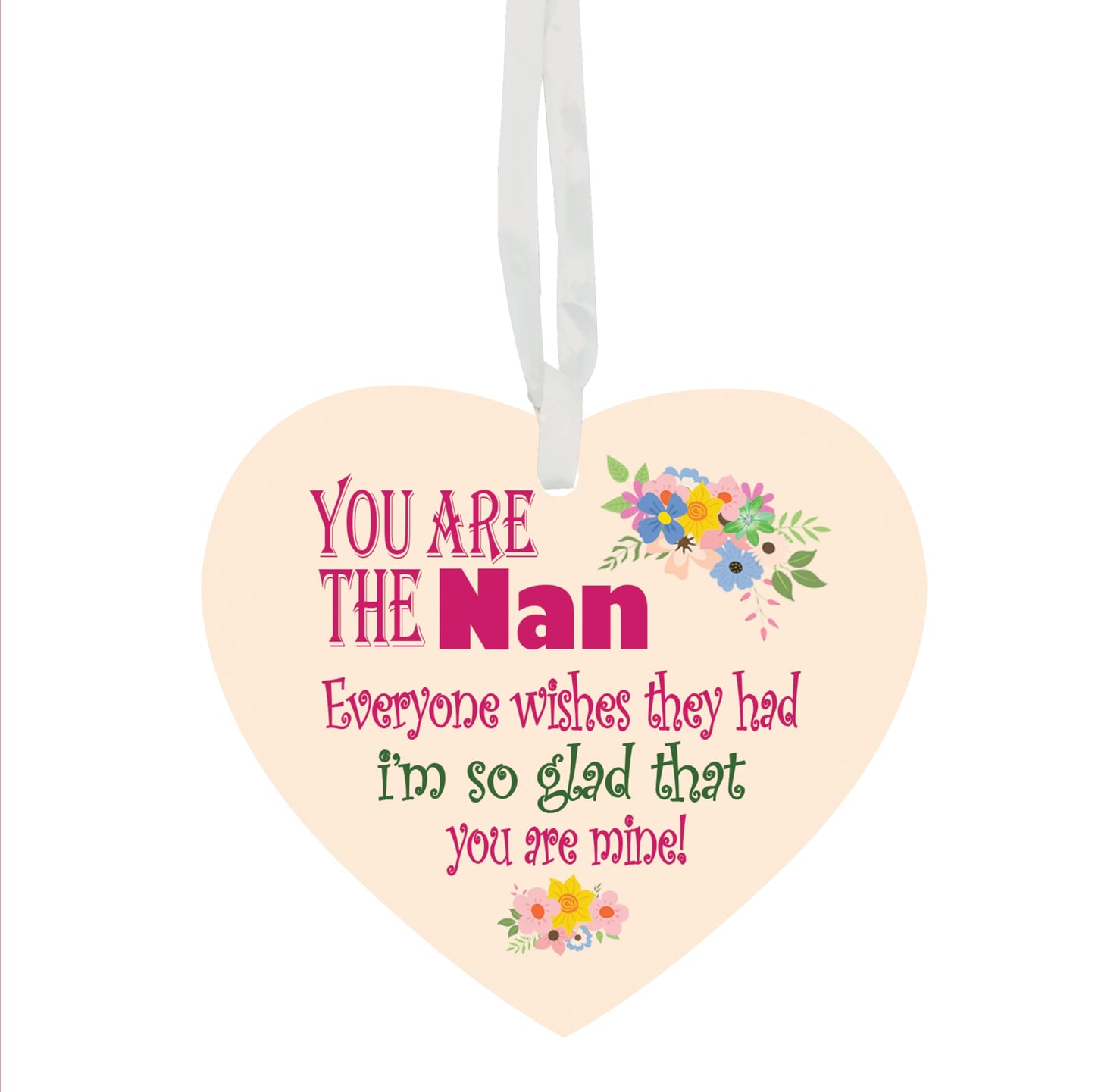 You Are The Grandma Granny Nanny Nanna Nan Everyone Wishes They Had I'm So Glad That You Are Mine Hanging Heart Ceramic Keepsake