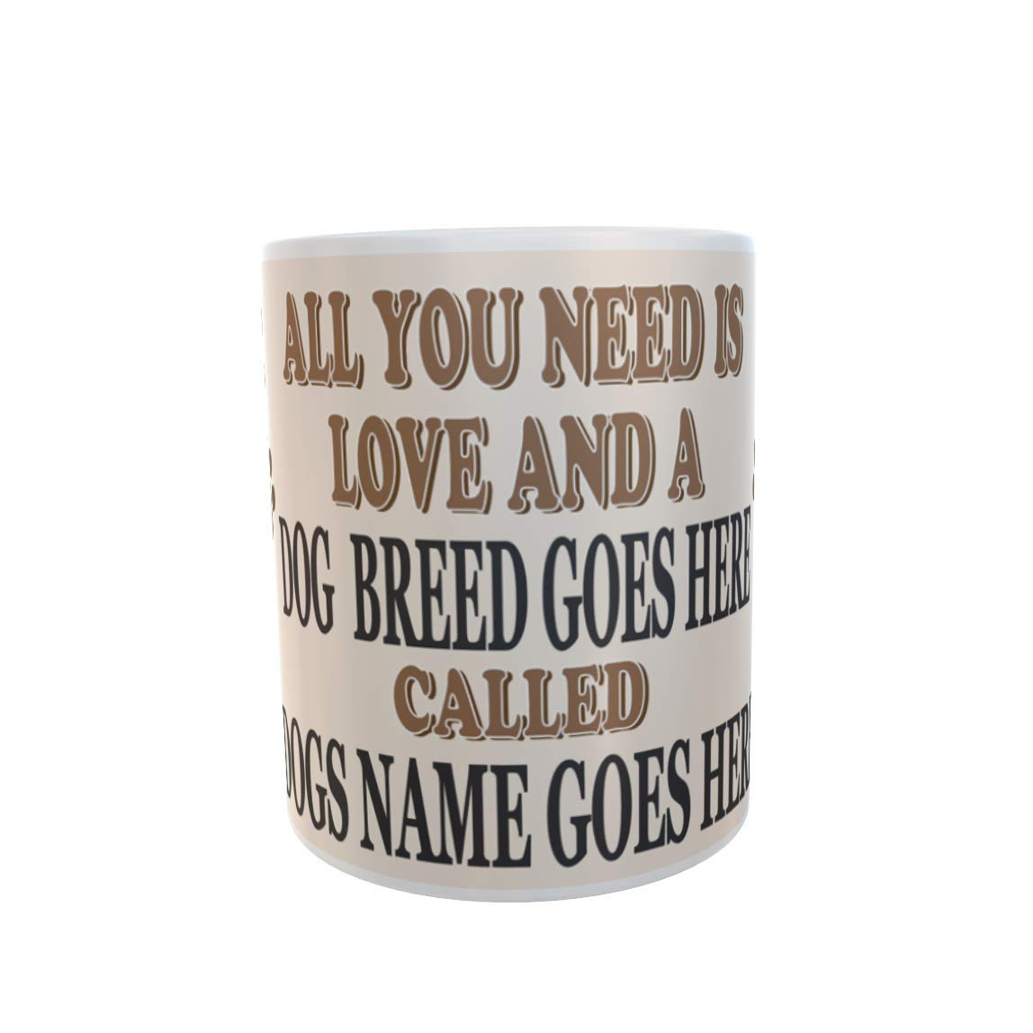 All You Need is Love and a Dog Personalised Mug Gift