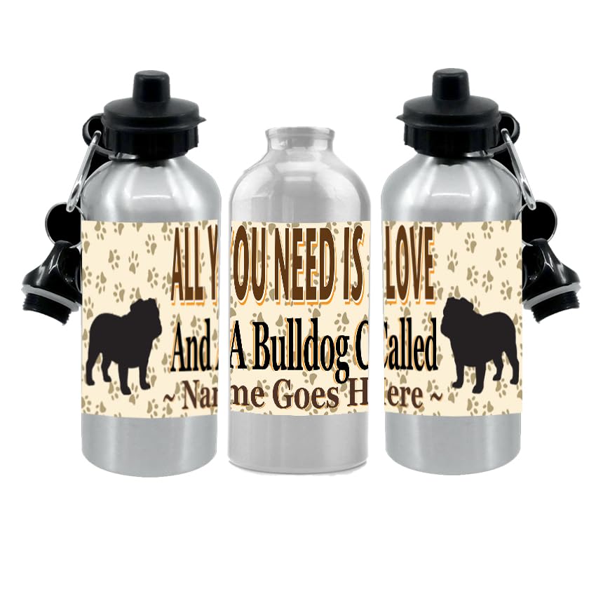 Personalised Bulldog Water Bottle - All You Need Is Love - Silver Aluminium - Two Lids - Unisex Gift