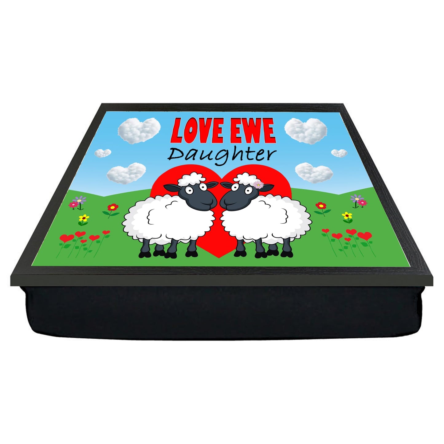 Love Ewe Daughter Male and Female Cute Sheep Cushioned Lap Tray Gift Present