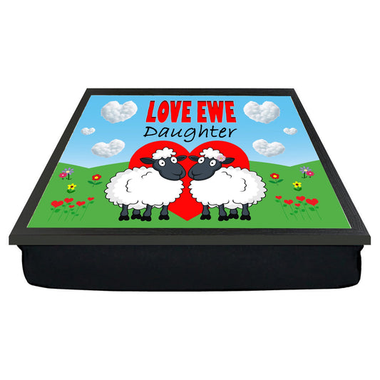 Love Ewe Daughter Male and Female Cute Sheep Cushioned Lap Tray Gift Present