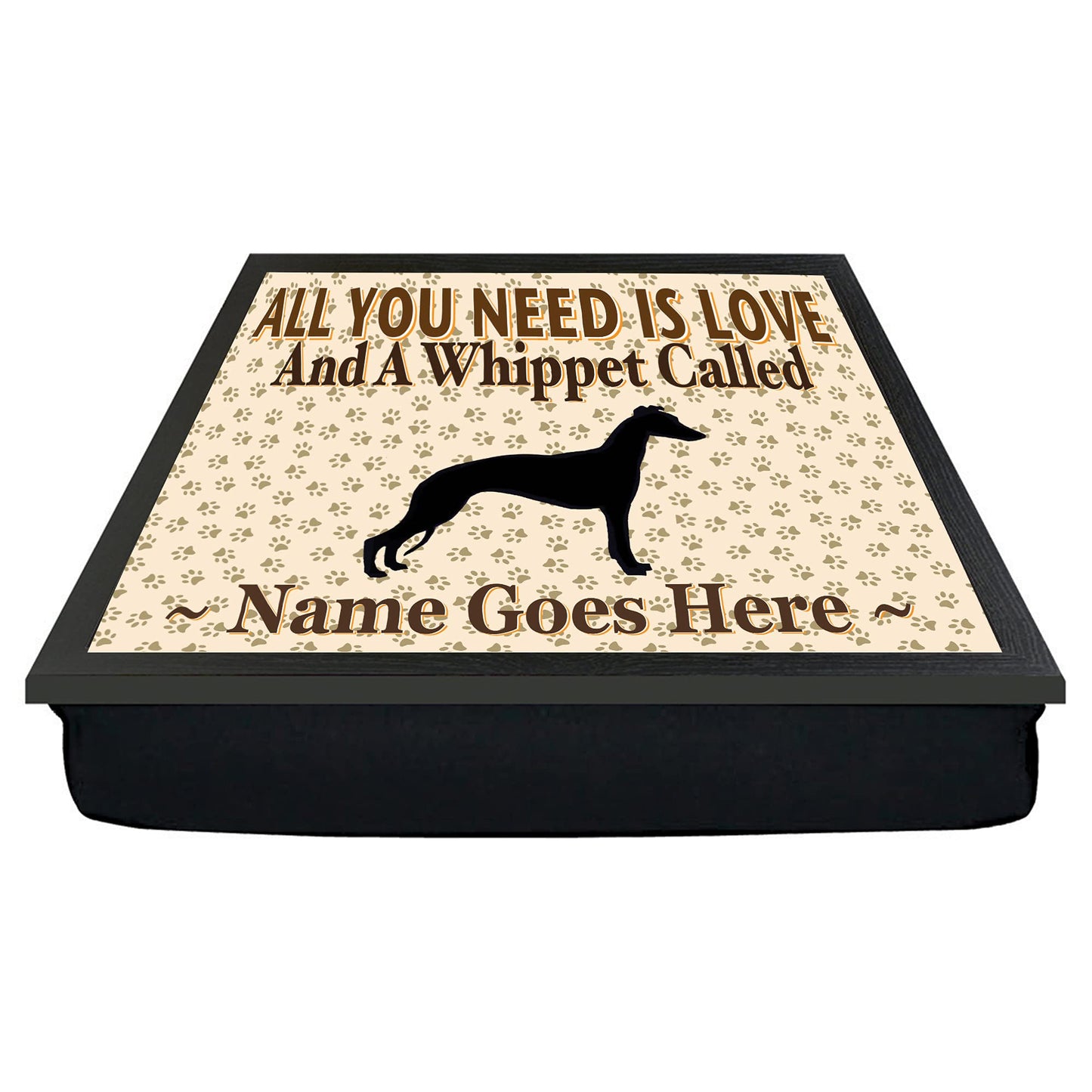 All You Need Is Love Whippet Personalised Dog Breed Cushion Lap Tray Bean Bag Gift