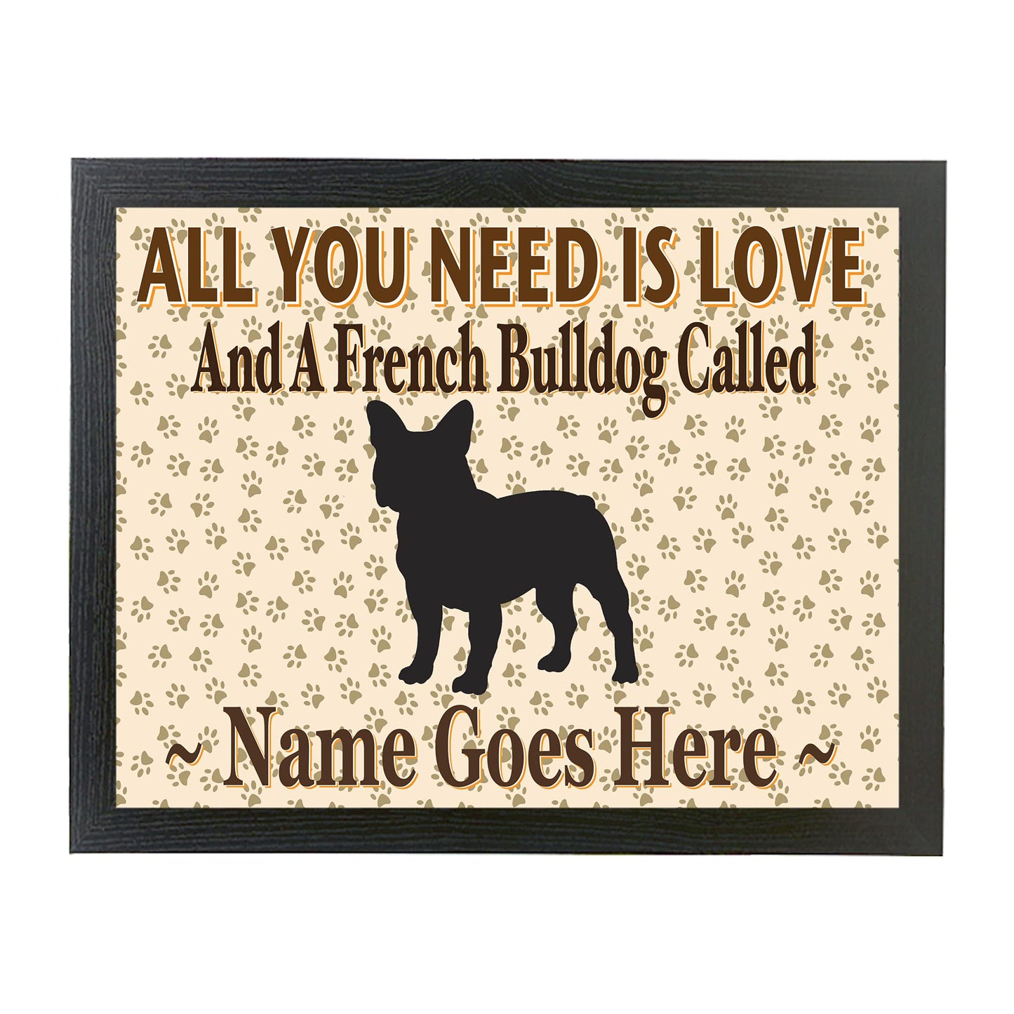All You Need Is Love French Bulldog Personalised Dog Breed Cushion Lap Tray Bean Bag Gift