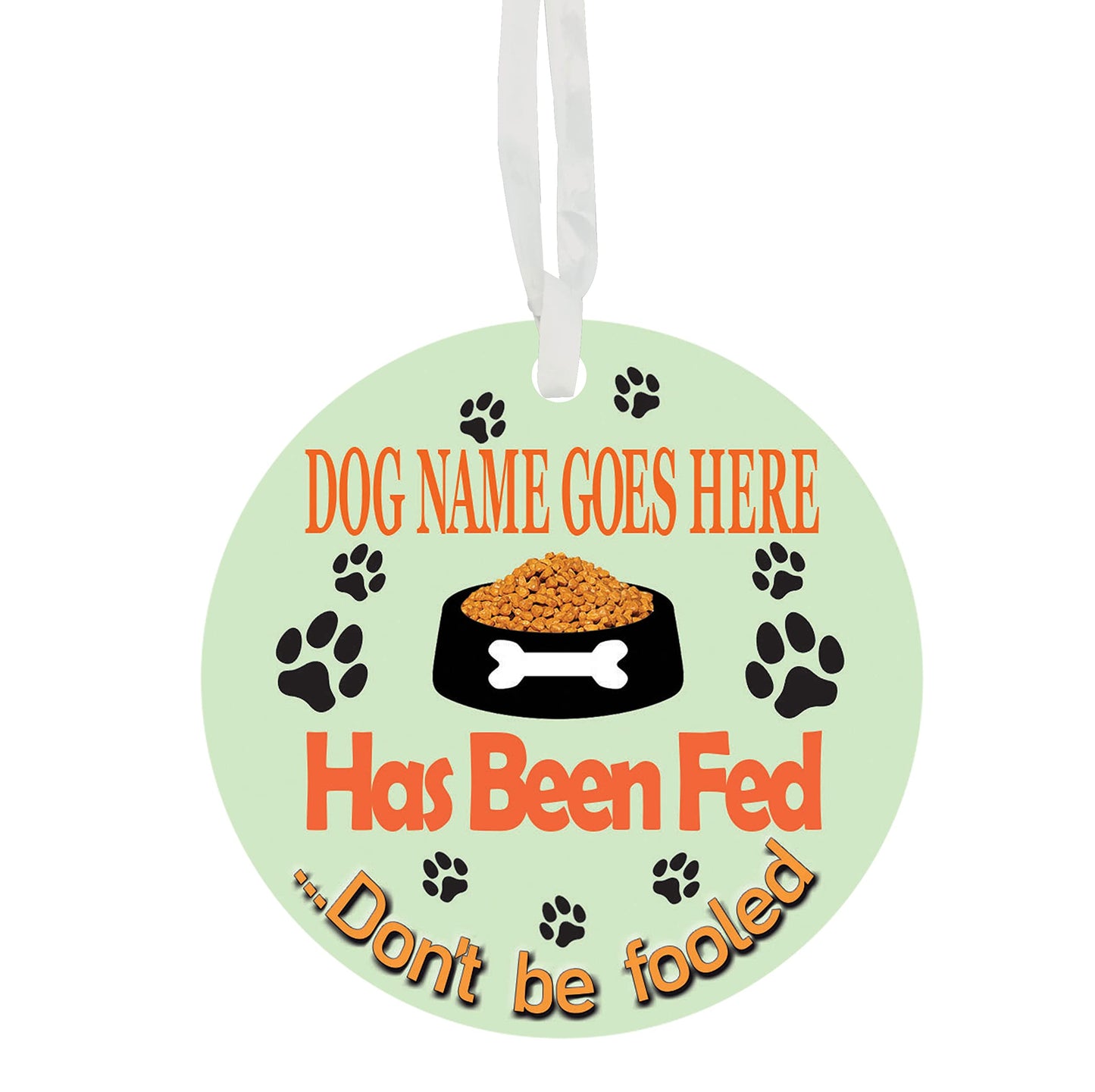 The Dog Needs Feeding Has Been Fed Personalised Reversible Hanging Novelty Pet Ceramic Gift