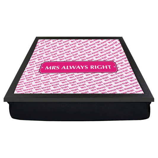 Mrs Always Right Lap Tray Gift
