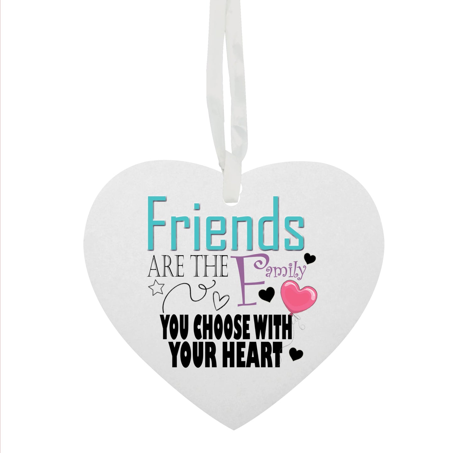 Friends Are The Family You Choose With Your Heart Hanging Heart Ceramic Keepsake