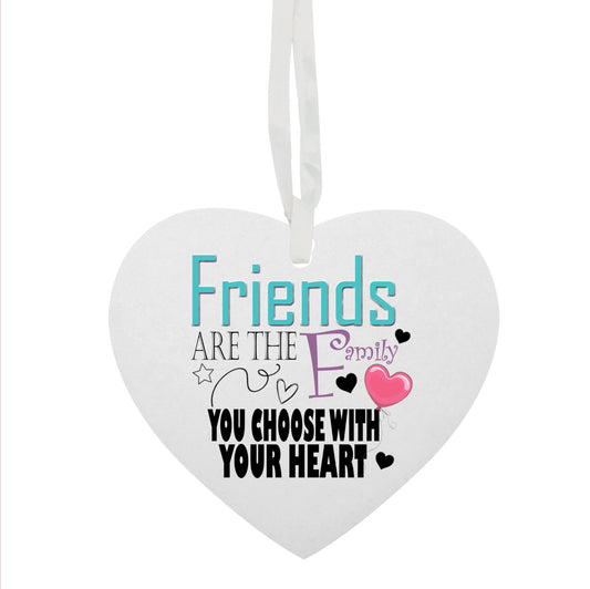 Friends Are The Family You Choose With Your Heart Hanging Heart Ceramic Keepsake