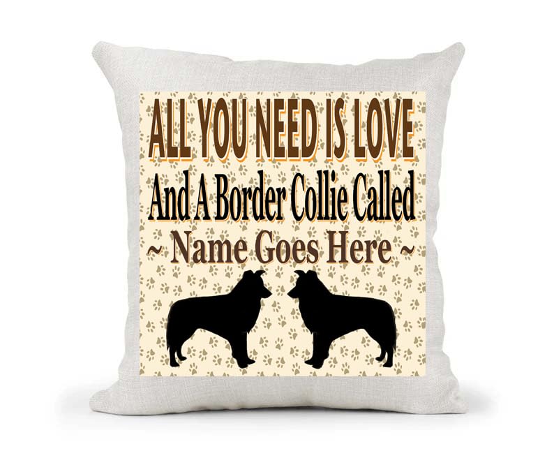All You Need Is Love And A Border Collie Personalised Country Canvas Style Cushion Cover Gift