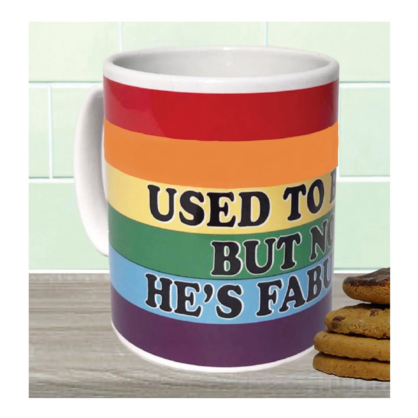 Used to Be Okay, Now He's Fabulous Gay Pride Gift Mug