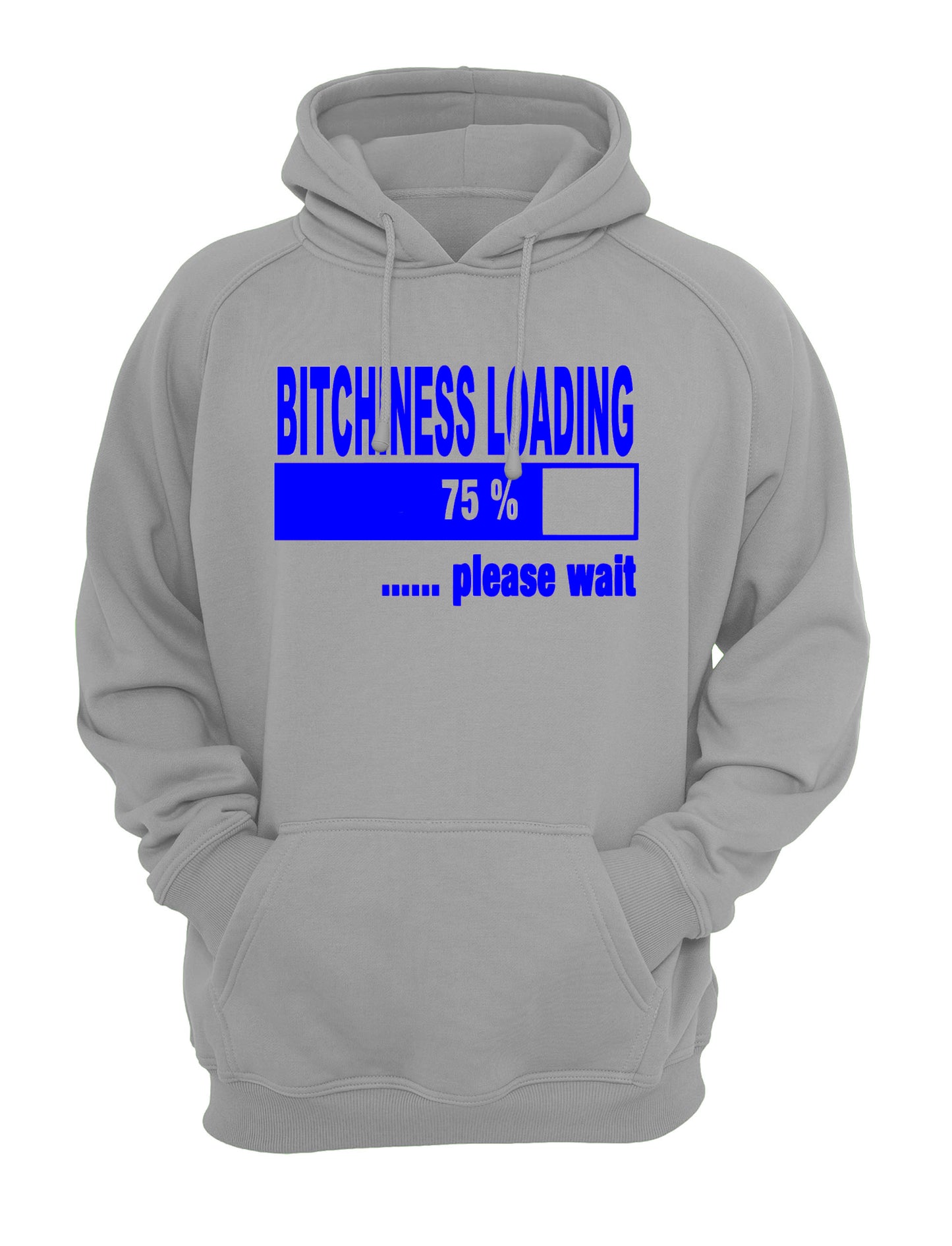 Bitchiness Loading... Please Wait Humorous Slogan Unisex Casual Hoody, Sweatshirt, Sweat Black, Grey